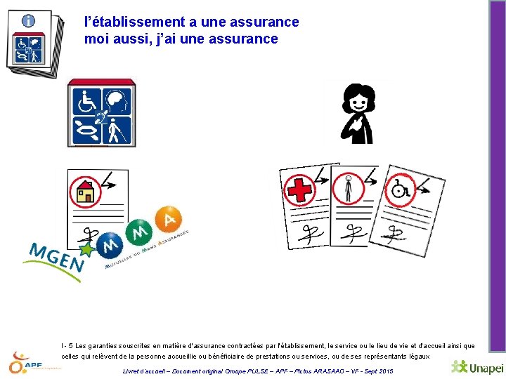 l’établissement a une assurance moi aussi, j’ai une assurance I - 5 Les garanties