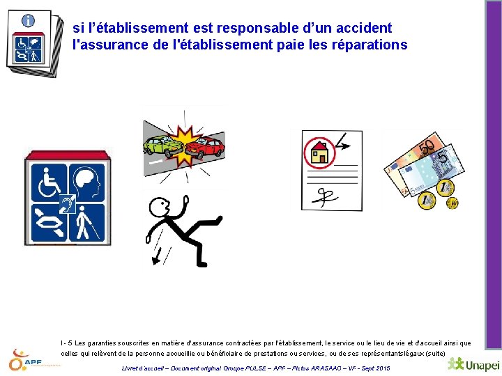 si l’établissement est responsable d’un accident l'assurance de l'établissement paie les réparations I -