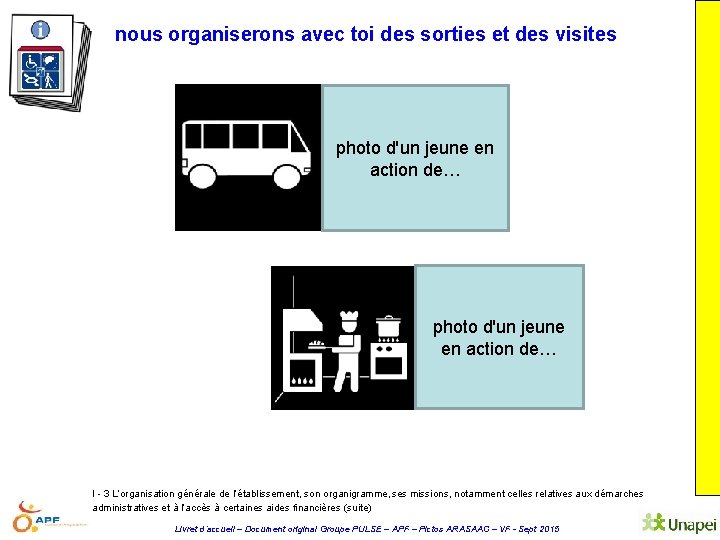 nous organiserons avec toi des sorties et des visites photo d'un jeune en action