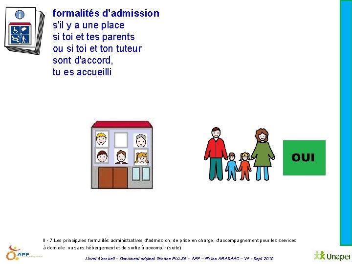 formalités d’admission s'il y a une place si toi et tes parents ou si