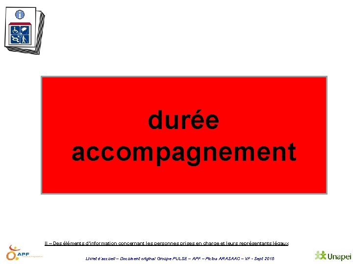 durée accompagnement II – Des éléments d’information concernant les personnes prises en charge et