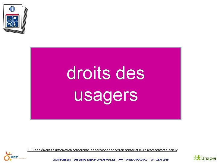 droits des usagers II – Des éléments d’information concernant les personnes prises en charge