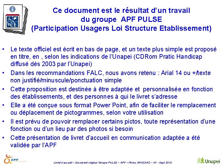 Ce document est le résultat d’un travail du groupe APF PULSE (Participation Usagers Loi