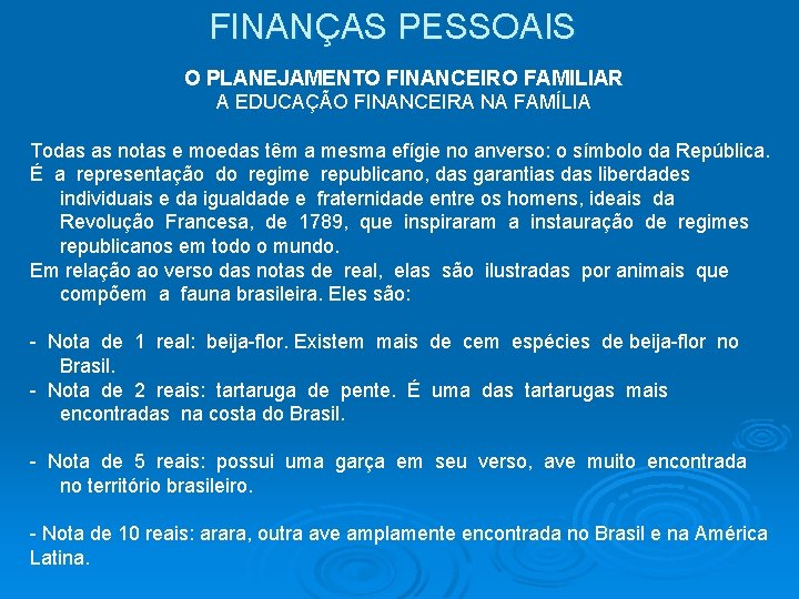 FINANÇAS PESSOAIS O PLANEJAMENTO FINANCEIRO FAMILIAR A EDUCAÇÃO FINANCEIRA NA FAMÍLIA Todas as notas