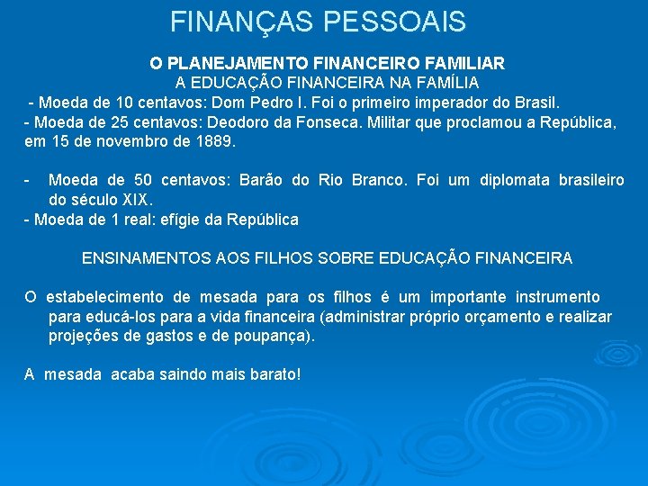 FINANÇAS PESSOAIS O PLANEJAMENTO FINANCEIRO FAMILIAR A EDUCAÇÃO FINANCEIRA NA FAMÍLIA - Moeda de