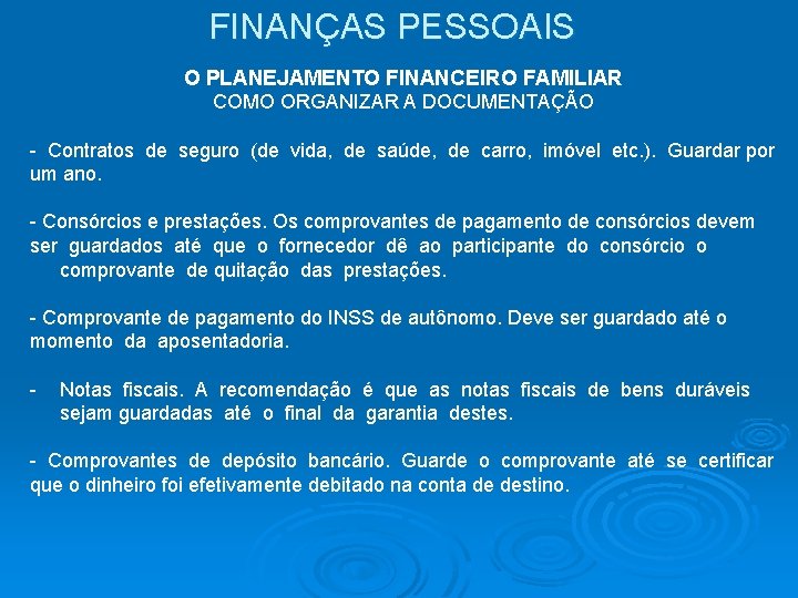 FINANÇAS PESSOAIS O PLANEJAMENTO FINANCEIRO FAMILIAR COMO ORGANIZAR A DOCUMENTAÇÃO - Contratos de seguro FINANÇAS PESSOAIS O PLANEJAMENTO FINANCEIRO FAMILIAR COMO ORGANIZAR A DOCUMENTAÇÃO - Contratos de seguro