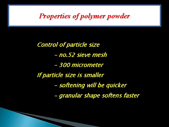 Properties of polymer powder Control of particle size - no. 52 sieve mesh -