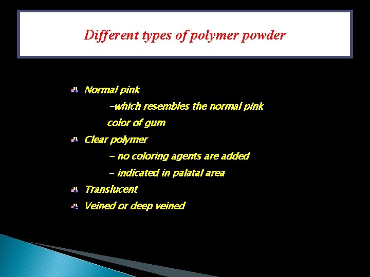 Different types of polymer powder Normal pink -which resembles the normal pink color of