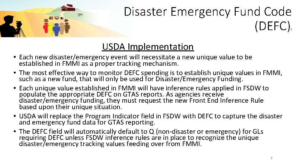 Disaster Emergency Fund Code (DEFC) c USDA Implementation • Each new disaster/emergency event will