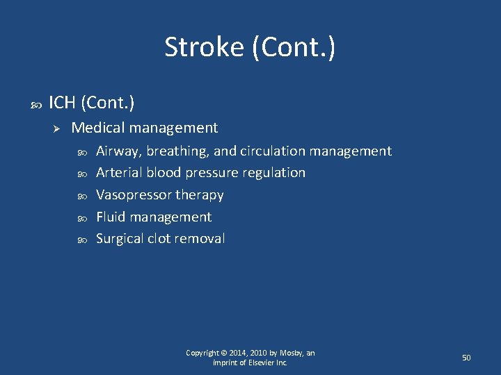Stroke (Cont. ) ICH (Cont. ) Ø Medical management Airway, breathing, and circulation management