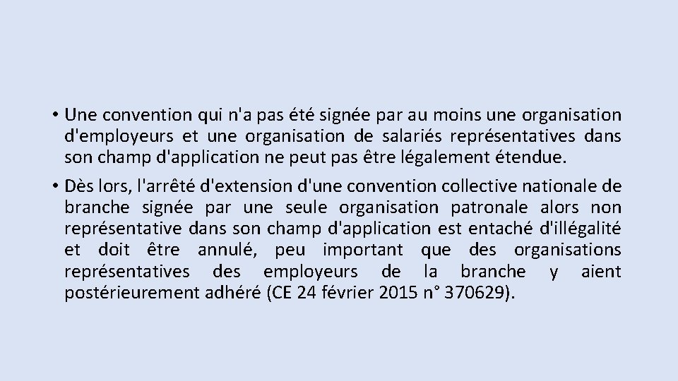 • Une convention qui n'a pas été signée par au moins une organisation • Une convention qui n'a pas été signée par au moins une organisation