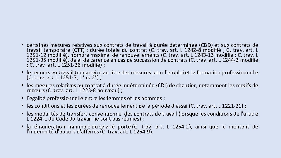  • certaines mesures relatives aux contrats de travail à durée déterminée (CDD) et