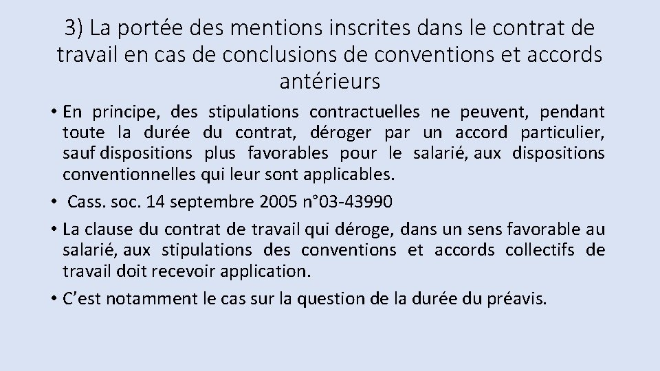 3) La portée des mentions inscrites dans le contrat de travail en cas de