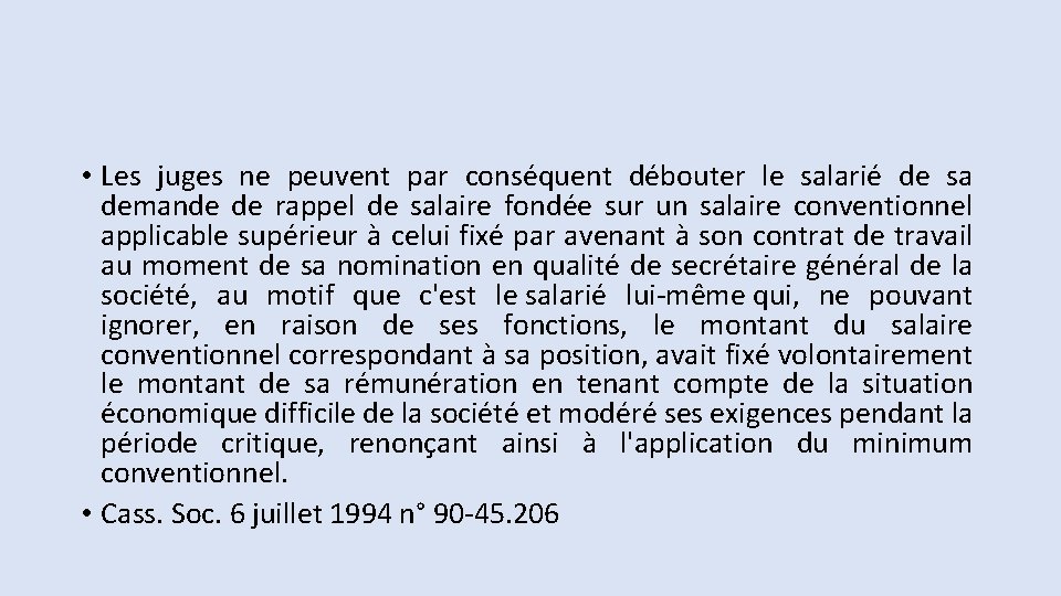  • Les juges ne peuvent par conséquent débouter le salarié de sa demande