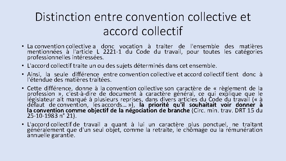 Distinction entre convention collective et accord collectif • La convention collective a donc vocation Distinction entre convention collective et accord collectif • La convention collective a donc vocation