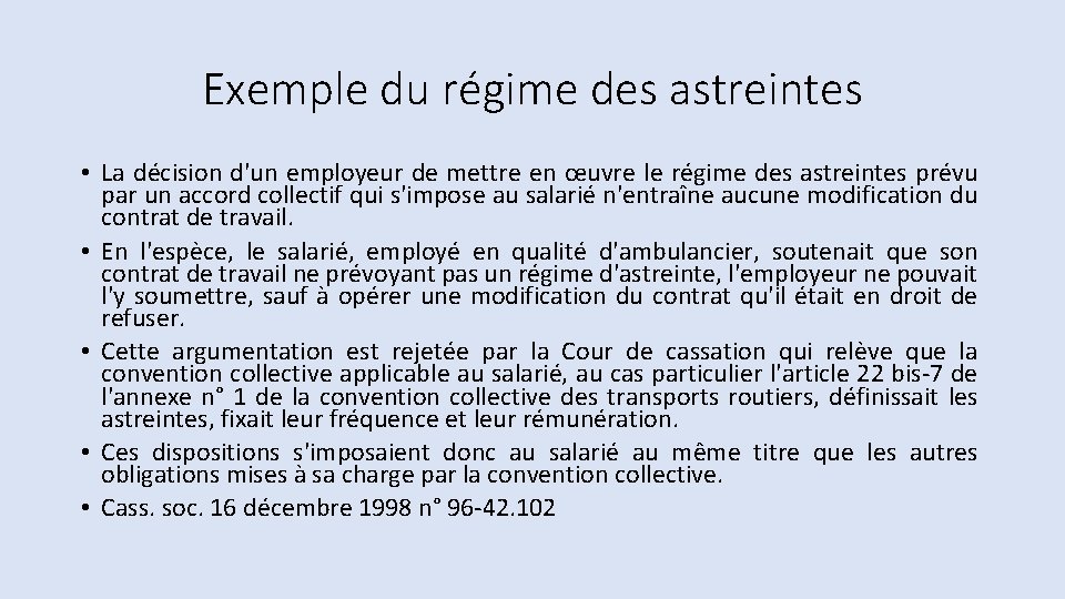 Exemple du régime des astreintes • La décision d'un employeur de mettre en œuvre