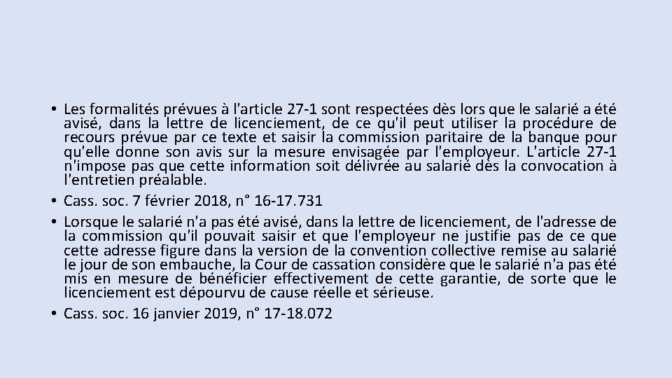 • Les formalités prévues à l'article 27 -1 sont respectées dès lors que • Les formalités prévues à l'article 27 -1 sont respectées dès lors que