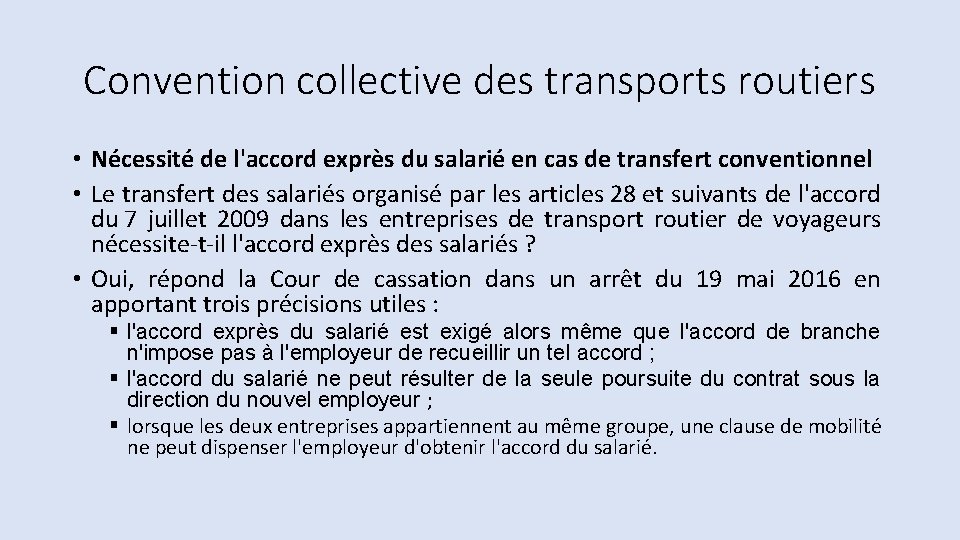 Convention collective des transports routiers • Nécessité de l'accord exprès du salarié en cas Convention collective des transports routiers • Nécessité de l'accord exprès du salarié en cas