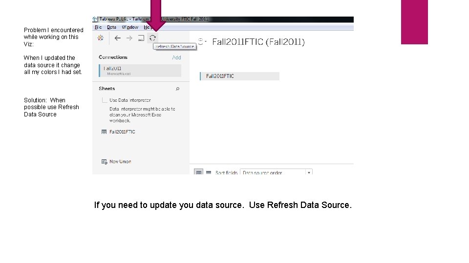 Problem I encountered while working on this Viz: When I updated the data source