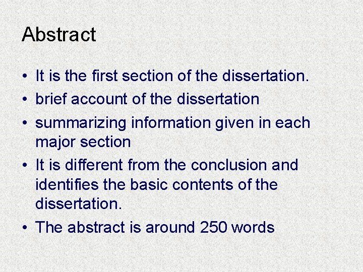 Abstract • It is the first section of the dissertation. • brief account of