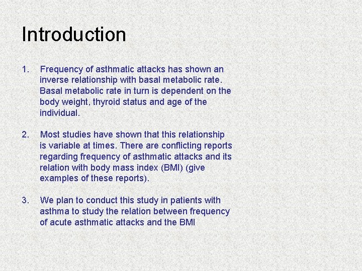 Introduction 1. Frequency of asthmatic attacks has shown an inverse relationship with basal metabolic