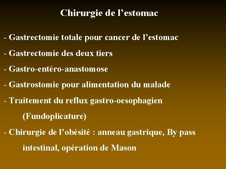 Chirurgie de l’estomac - Gastrectomie totale pour cancer de l’estomac - Gastrectomie des deux