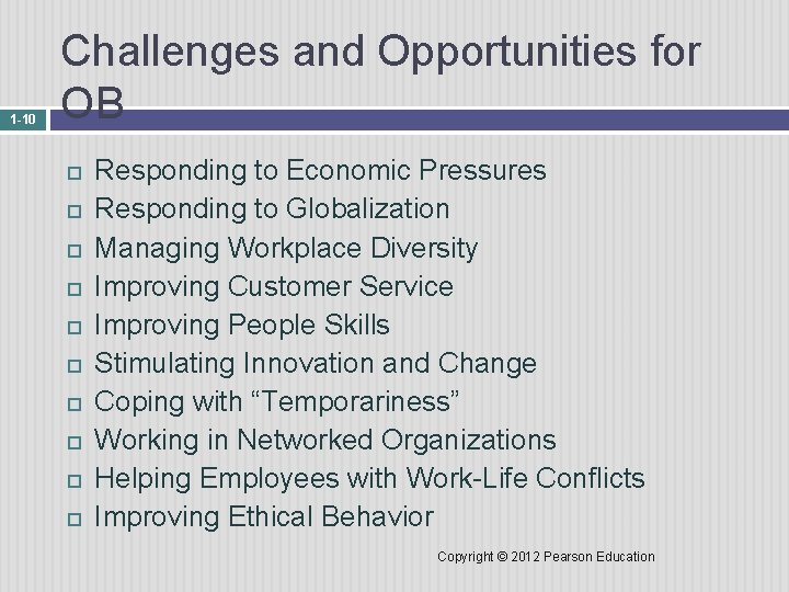 1 -10 Challenges and Opportunities for OB Responding to Economic Pressures Responding to Globalization