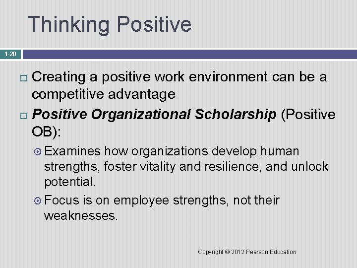 Thinking Positive 1 -20 Creating a positive work environment can be a competitive advantage