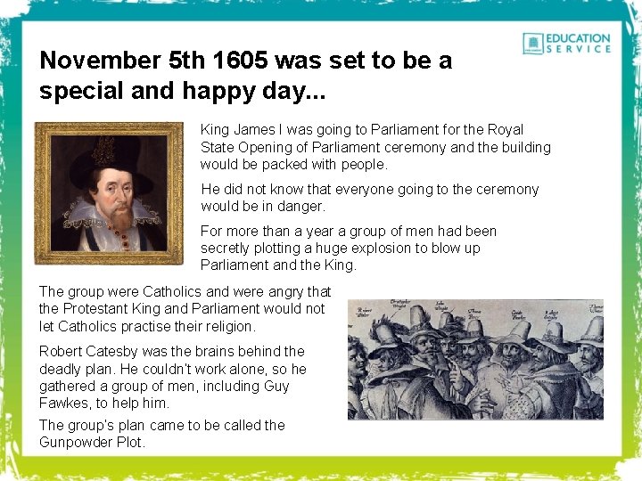 November 5 th 1605 was set to be a special and happy day. .