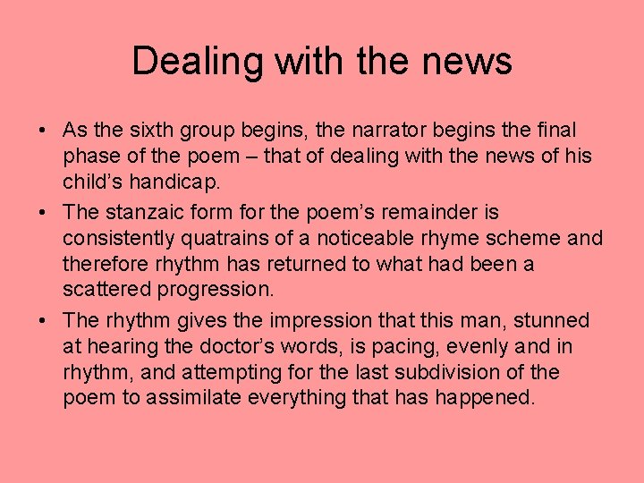 Dealing with the news • As the sixth group begins, the narrator begins the Dealing with the news • As the sixth group begins, the narrator begins the