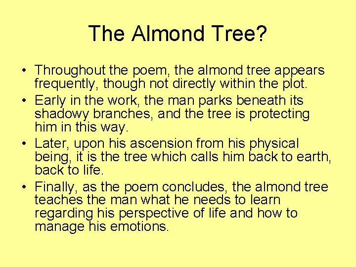 The Almond Tree? • Throughout the poem, the almond tree appears frequently, though not The Almond Tree? • Throughout the poem, the almond tree appears frequently, though not