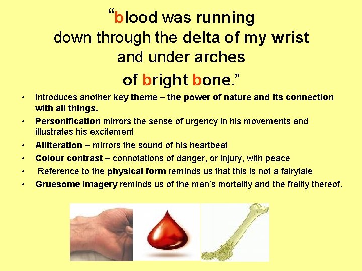 “blood was running down through the delta of my wrist and under arches of “blood was running down through the delta of my wrist and under arches of