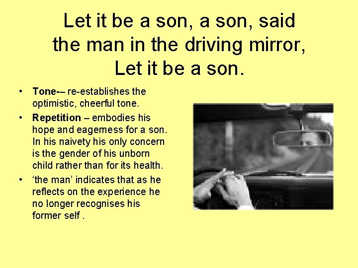 Let it be a son, said the man in the driving mirror, Let it Let it be a son, said the man in the driving mirror, Let it