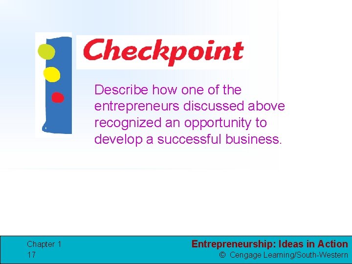 Describe how one of the entrepreneurs discussed above recognized an opportunity to develop a