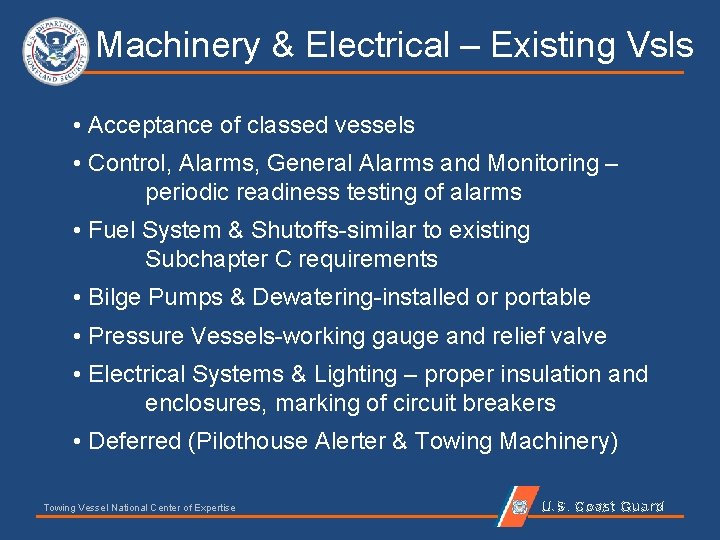  Machinery & Electrical – Existing Vsls • Acceptance of classed vessels • Control,