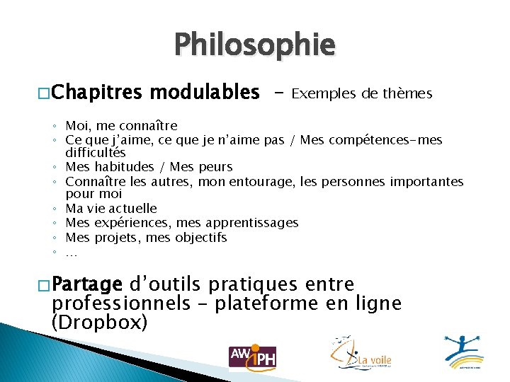 Philosophie � Chapitres modulables - Exemples de thèmes ◦ Moi, me connaître ◦ Ce