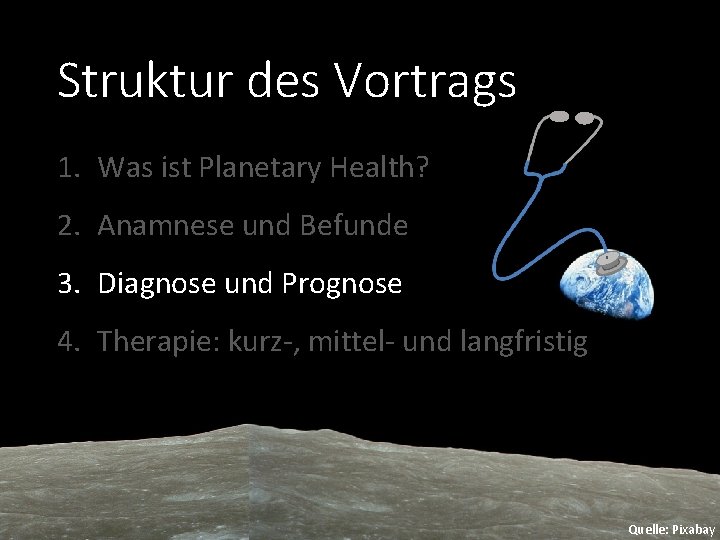 Struktur des Vortrags 1. Was ist Planetary Health? 2. Anamnese und Befunde 3. Diagnose