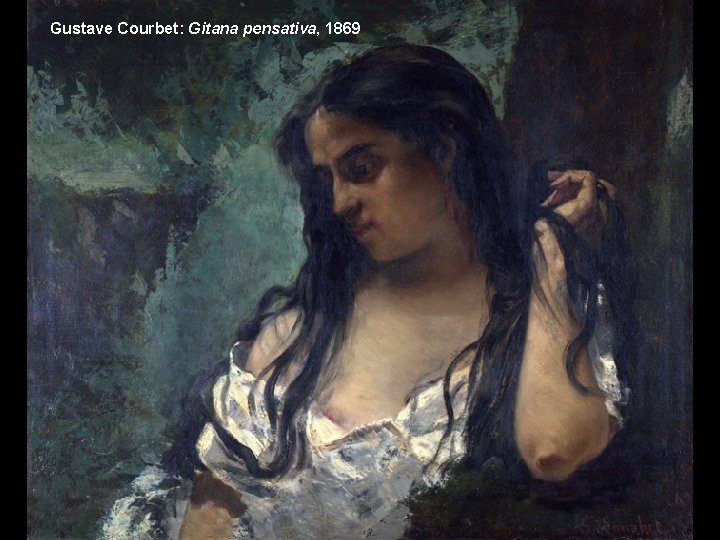 Gustave Courbet: Gitana pensativa, 1869 