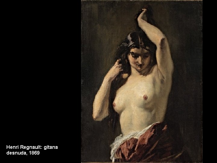 Henri Regnault: gitana desnuda, 1869 