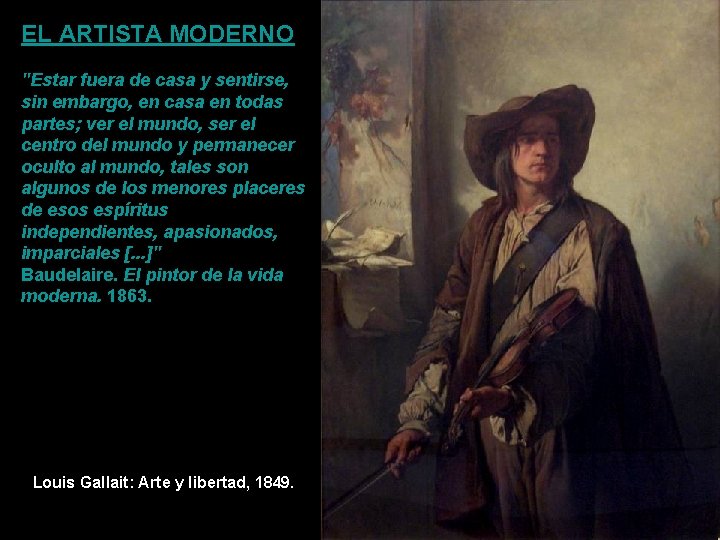 EL ARTISTA MODERNO "Estar fuera de casa y sentirse, sin embargo, en casa en