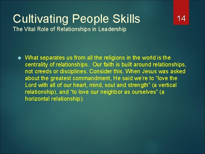 Cultivating People Skills 14 The Vital Role of Relationships in Leadership What separates us