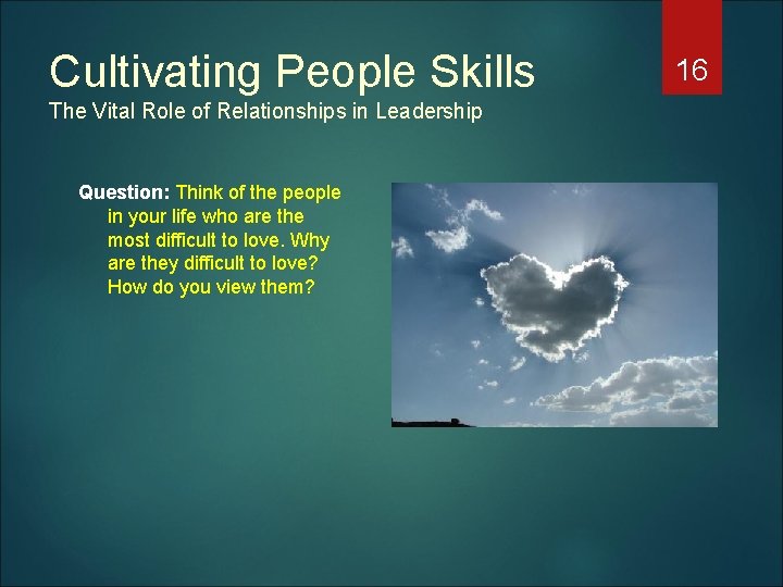 Cultivating People Skills The Vital Role of Relationships in Leadership Question: Think of the