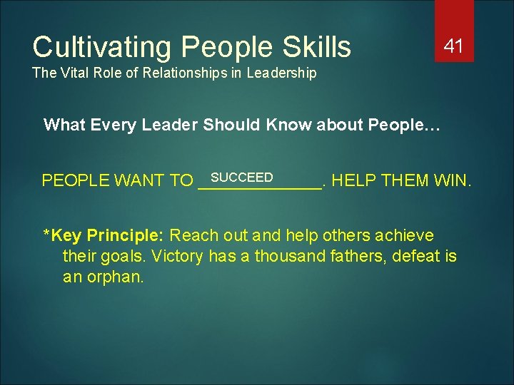 Cultivating People Skills 41 The Vital Role of Relationships in Leadership What Every Leader