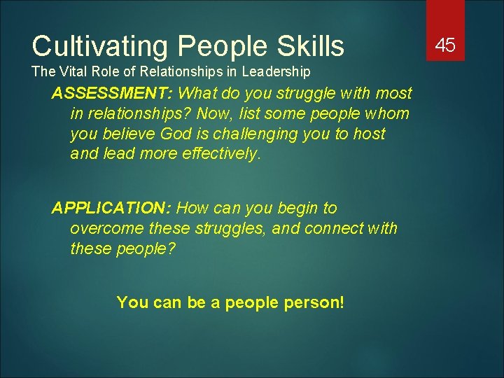 Cultivating People Skills The Vital Role of Relationships in Leadership ASSESSMENT: What do you