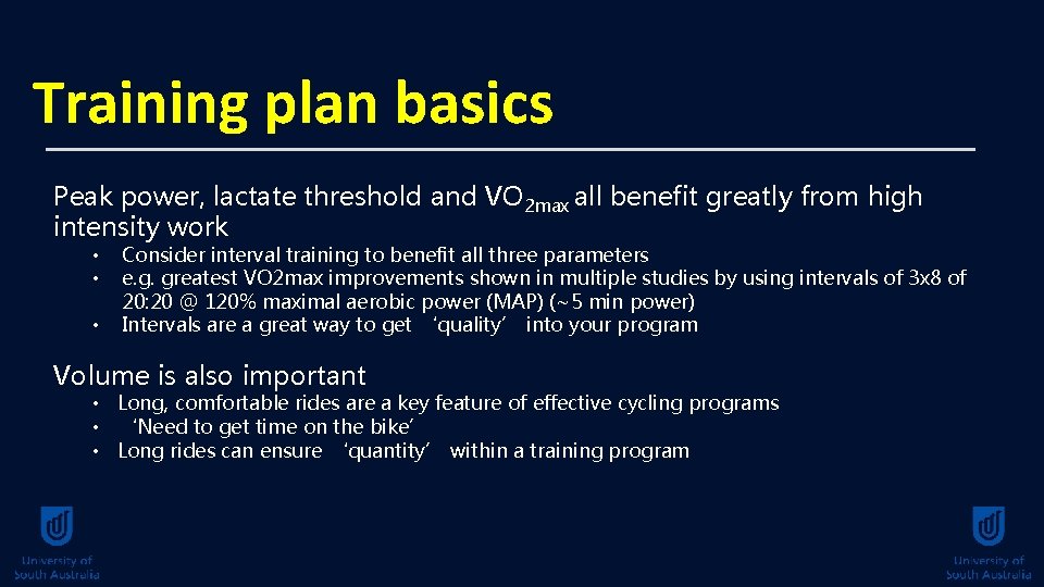 Training plan basics Peak power, lactate threshold and VO 2 max all benefit greatly