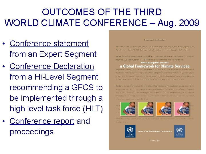 OUTCOMES OF THE THIRD WORLD CLIMATE CONFERENCE – Aug. 2009 • Conference statement from