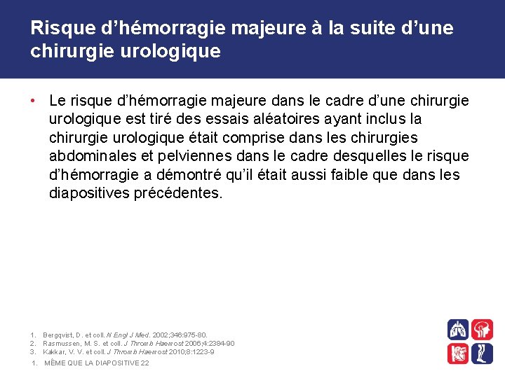 Risque d’hémorragie majeure à la suite d’une chirurgie urologique • Le risque d’hémorragie majeure