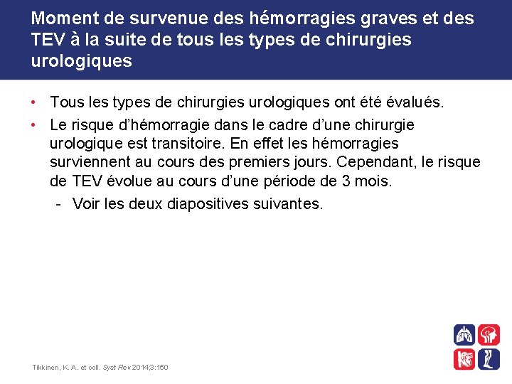 Moment de survenue des hémorragies graves et des TEV à la suite de tous