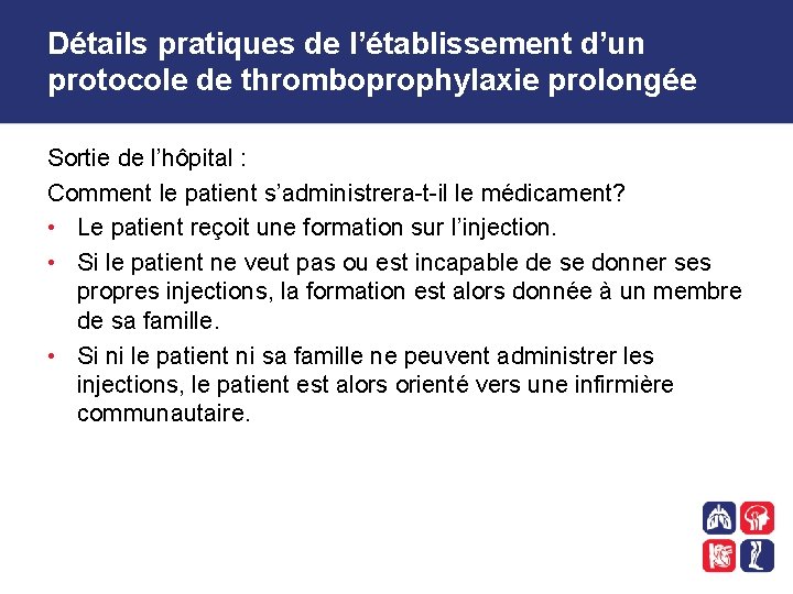 Détails pratiques de l’établissement d’un protocole de thromboprophylaxie prolongée Sortie de l’hôpital : Comment