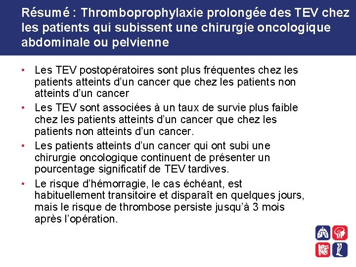Résumé : Thromboprophylaxie prolongée des TEV chez les patients qui subissent une chirurgie oncologique